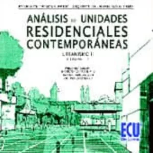 ANALISIS DE UNIDADES RESIDENCIALES CONTEMPORANEOS: URBANISMO II