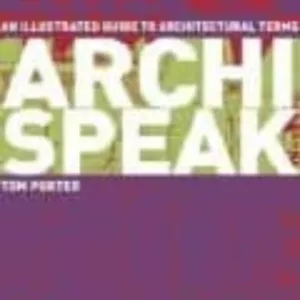 ARCHISPEAK: AN ILLUSTRATED GUIDE TO ARCHITECTURAL DESIGN TERMS
				 (edición en inglés)