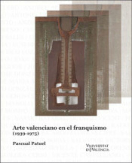 ARTE VALENCIANO EN EL FRANQUISMO (1939-1975)