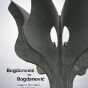 BOGDANOVIC BY BOGDANOVIC: YUGOSLAV MEMORIALS THROUGH THE EYES OF THEIR ARCHITECT
				 (edición en inglés)