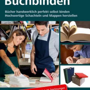 BUCHBINDEN - BUCHER HANDWERKLICH PERFEKT SELBST BINDEN
				 (edición en alemán)