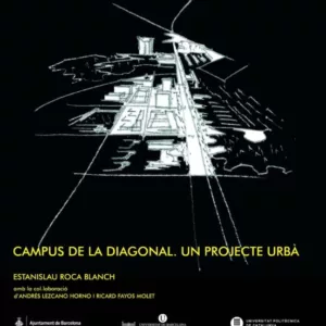 CAMPUS DE LA DIAGONAL. UN PROJECTE URBA
				 (edición en catalán)