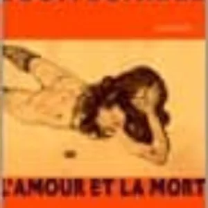 EGON SCHIELE: L AMOUR ET LA MORT
				 (edición en francés)