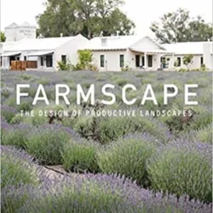 FARMSCAPE : THE DESIGN OF PRODUCTIVE LANDSCAPES
				 (edición en inglés)