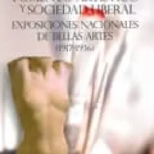 FOMENTO ARTISTICO Y SOCIEDAD LIBERAL. EXPOSICIONES NACIONALES DE BELLAS ARTES (1