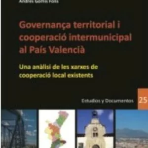 GOVERNANÇA TERRITORIAL I COOPERACIÓ INTERMUNICIPAL AL PAÍS VALENC IÀ
				 (edición en catalán)