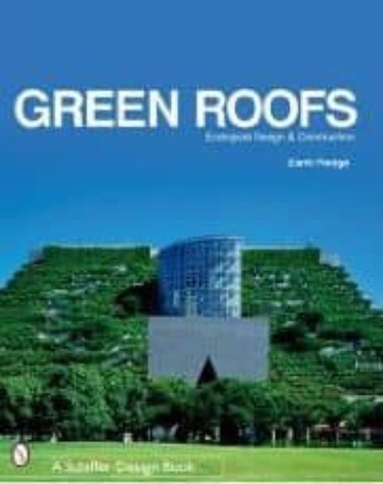 GREEN ROOFS: ECOLOGICAL DESIGN AND CONSTRUCTION
				 (edición en inglés)