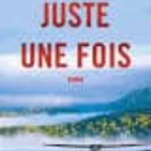 JUSTE UNE FOIS
				 (edición en francés)