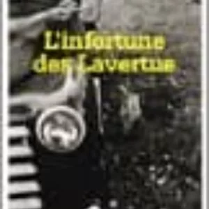 L INFORTUNE DES LAVERTUE
				 (edición en francés)