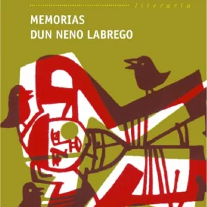MEMORIAS DUN NENO LABREGO
				 (edición en gallego)