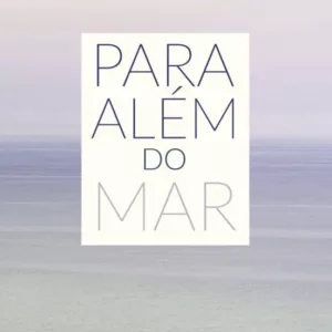 PARA ALÉM DO MAR
				 (edición en portugués)