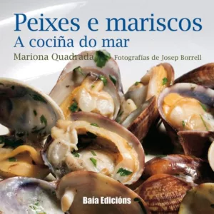 PEIXES E MARISCOS. A COCIÑA DO MAR
				 (edición en gallego)