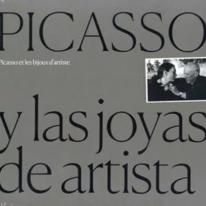 PICASSO Y LAS JOYAS DE ARTISTA/PICASSO ET LES BIJOUX D ARTISTE