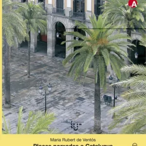 PLACES PORXADES A CATALUNYA
				 (edición en catalán)