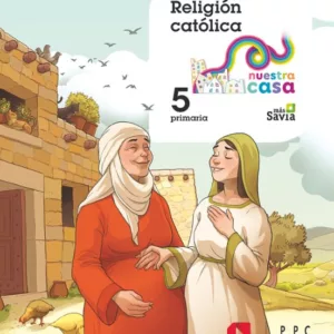 RELIGIÓN CATÓLICA 5º EDUCACION PRIMARIA NUESTRA CASA CAST
