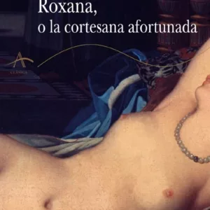 ROXANA, O LA CORTESANA AFORTUNADA