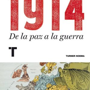 1914: DE LA PAZ A LA GUERRA