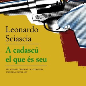 A CADASCU EL QUE ES SEU
				 (edición en catalán)