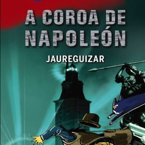 A COROA DE NAPOLEON
				 (edición en gallego)