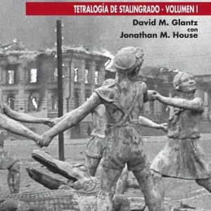 A LAS PUERTAS DE STALINGRADO TETRALOGIA DE STALINGRADO V.1