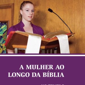 A MULHER AO LONGO DA BIBLIA
				 (edición en portugués)
