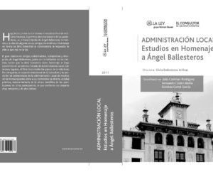 ADMINISTRACION LOCAL: ESTUDIOS EN HOMENAJE A ANGEL BALLESTEROS
