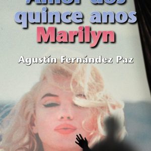 AMOR DOS QUINCE ANOS, MARILYN
				 (edición en gallego)
