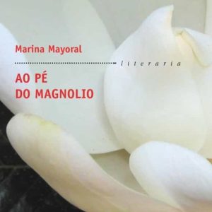 AO PE DO MAGNOLIO
				 (edición en gallego)