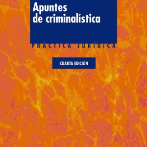 APUNTES DE CRIMINALISTICA (4ª ED.)