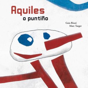 AQUILES O PUNTIÑO
				 (edición en gallego)