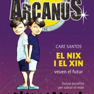 ARCANUS: EL NIX I EL XIN VEUEN EL FUTUR
				 (edición en catalán)