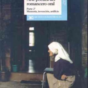 ARTE POETICA DEL ROMANCERO ORAL (T. II): MEMORIA, INVENCION, ART IFICIO