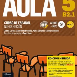 AULA NUEVA EDICION 5 - B2.1 LIBRO DEL ALUMNO (EDICION HIBRIDA)