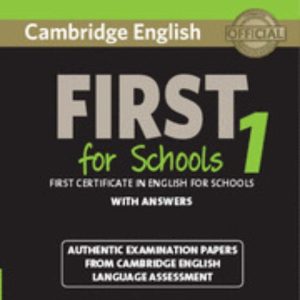 CAMBRIDGE ENGLISH FIRST 1 FOR SCHOOLS FOR REVISED EXAM FROM 2015 STUDENT S BOOK WITH ANSWERS
				 (edición en inglés)