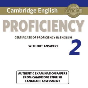CAMBRIDGE ENGLISH PROFICIENCY 2 STUDENT S BOOK WITHOUT ANSWERS
				 (edición en inglés)