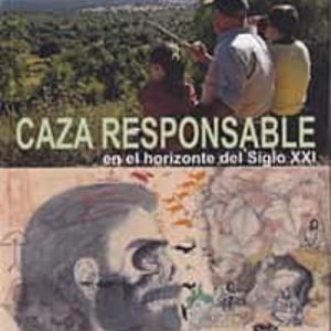 CAZA RESPONSABLE EN EL HORIZONTE DEL SIGLO XXI