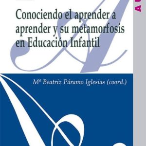 CONOCIENDO EL APRENDER A APRENDER Y SU METAMORFOSIS EN EDUCACION INFANTIL
