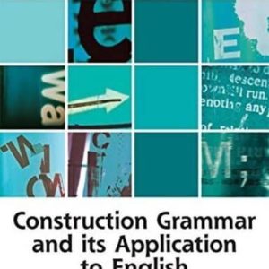 CONSTRUCTION GRAMMAR AND ITS APPLICATION TO ENGLISH (ADVANCED)
				 (edición en inglés)