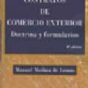 CONTRATOS DE COMERCIO EXTERIOR. DOCTRINA Y FORMULARIOS(3ª EDICION )