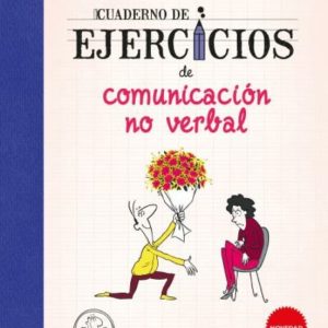 CUADERNO DE EJERCICIOS DE COMUNICACION NO VERBAL