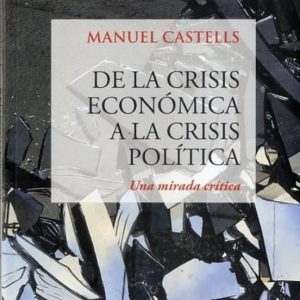 DE LA CRISIS ECONÓMICA A LA CRISIS POLITICA