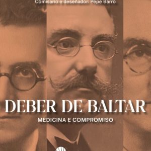 DEBER DE BALTAR: MEDICINA E COMPROMISO
				 (edición en gallego)