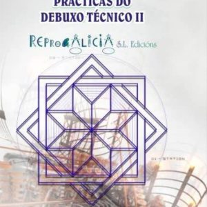 DEBUXO TECNICO. PRACTICAS DO DEBUXO TECNICO II
				 (edición en gallego)