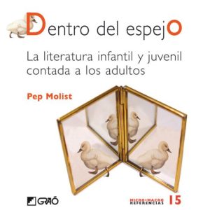 DENTRO DEL ESPEJO: LA LITERATURA INFANTIL Y JUVENIL CONTADA A LOS ADULTOS