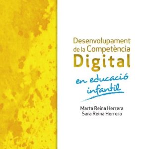 DESENVOLUPAMENT DE LA COMPETÈNCIA DIGITAL EN EDUCACIÓ INFANTIL VALENCIA ED 2017
				 (edición en valenciano)