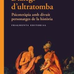 DIALEGS D ULTRATOMBA
				 (edición en catalán)