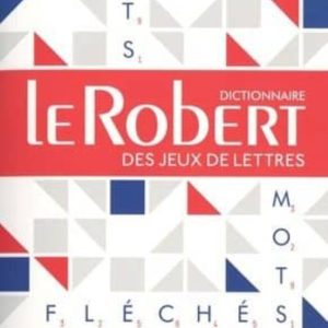 DICTIONNAIRE DES MOTS CROISES ET MOTS FLECHES POCHE-LE ROBERT DES JEUX DE LETTRES
				 (edición en francés)