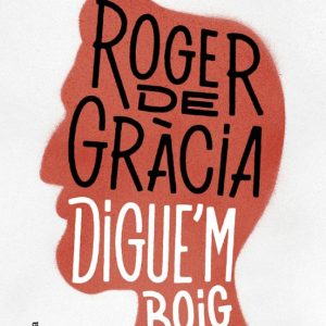 DIGUE M BOIG
				 (edición en catalán)