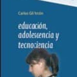 EDUCACION, ADOLESCENCIA Y TECNOCIENCIA