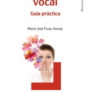 EDUCACIÓN VOCAL: GUIA PRACTICA